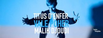 Vale Poher, Titus d’Enfer, Malik Djoudi