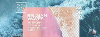 Belgian Waves w/ Mugwump dj set, Rick Shiver, Aroh&Victor De Roo